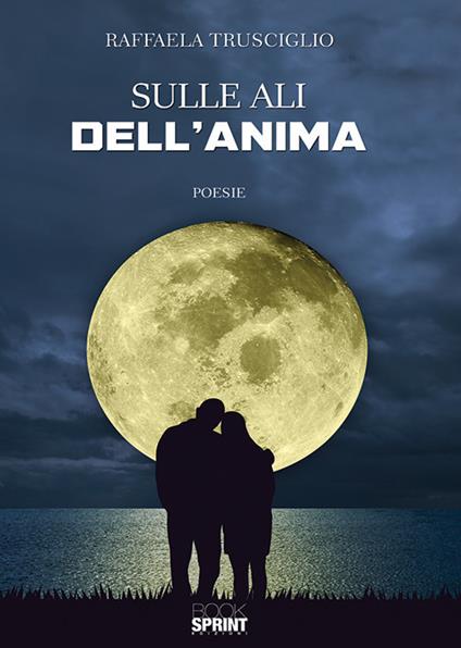 Sulle ali dell'anima - Raffaella Trusciglio - copertina