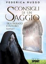 Consigli di un saggio tra passato e futuro