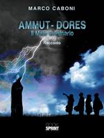 Ammut-Dores. Il Male originario