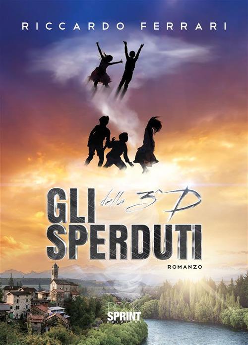 Gli sperduti della 3^D - Riccardo Ferrari - ebook