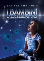 I bambini. La luce del futuro