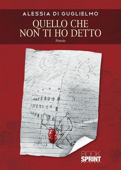 Quello che non ti ho detto - Alessia Di Guglielmo - ebook