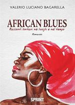 African blues. Racconti lontani nei luoghi e nel tempo