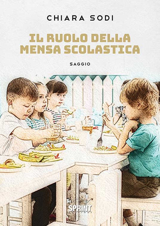 Il ruolo della mensa scolastica - Chiara Sodi - copertina