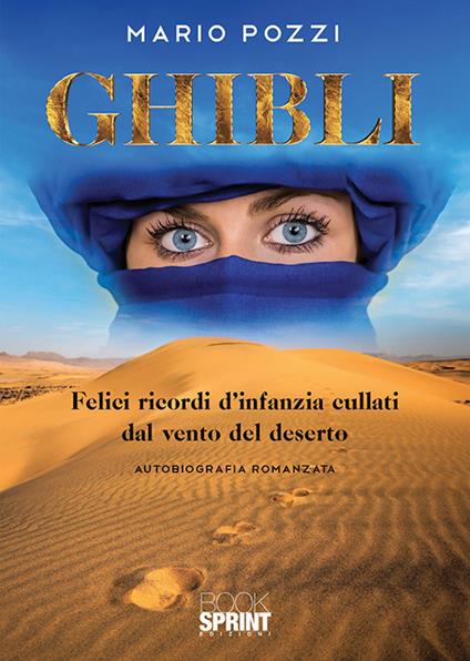 Ghibli. Felici ricordi d’infanzia cullati dal vento del deserto - Mario Pozzi - copertina