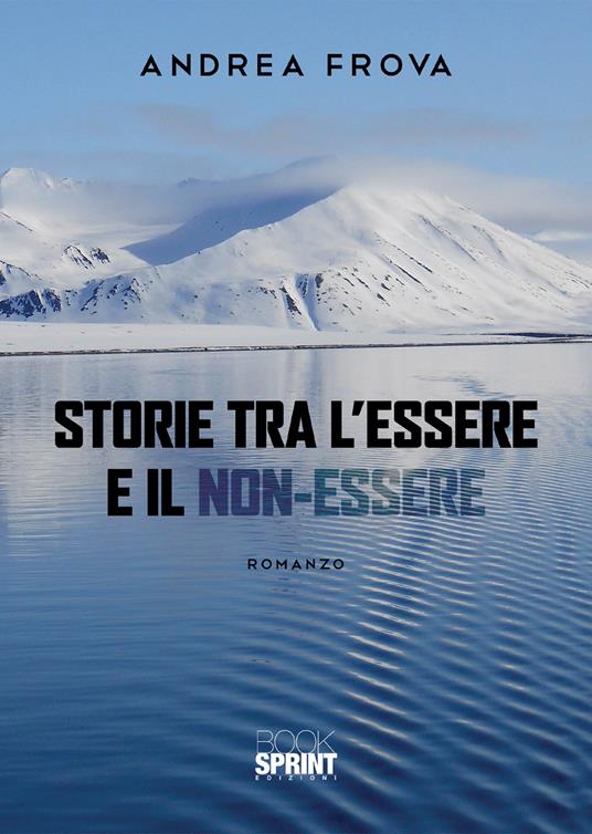 Storie tra l'essere e il non-essere - Andrea Frova - copertina