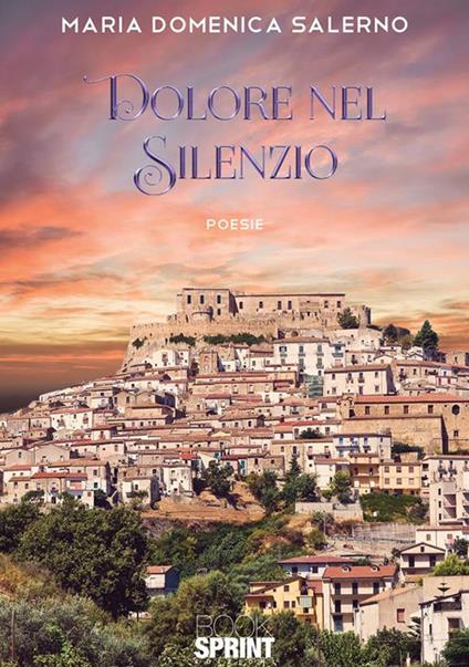 Dolore nel silenzio - Maria Domenica Salerno - ebook