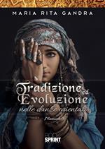 Tradizione ed evoluzione nelle danze orientali