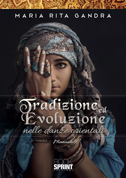 Tradizione ed evoluzione nelle danze orientali - Maria Rita Gandra - copertina