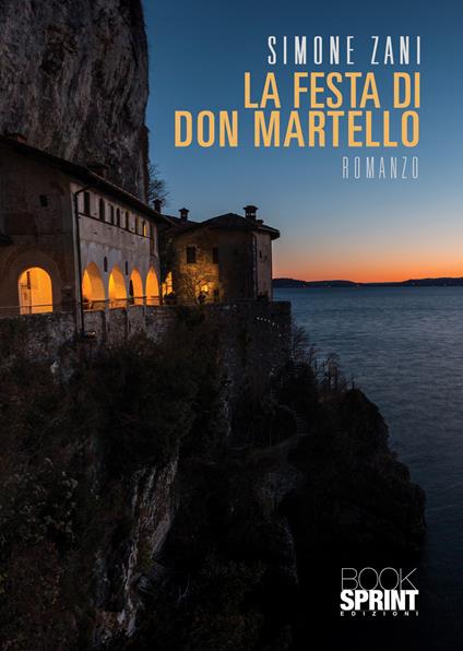 La festa di don Martello - Simone Zamignan - Libro - Booksprint - |  Feltrinelli