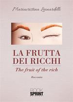 La frutta dei ricchi