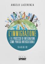 L' immigrazione e il processo di integrazione come pratica interculturale