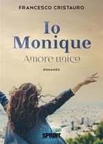 Io Monique - Amore unico