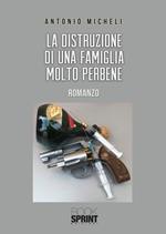 La distruzione di una famiglia molto perbene