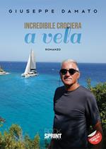 Incredibile crociera a vela