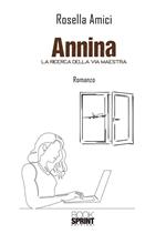 Annina. La ricerca della via maestra