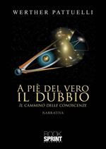 A piè del vero il dubbio. Il cammino delle conoscenze