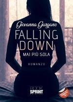 Falling down. Mai più sola