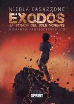 Exodos. La strada del sole morente