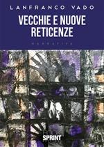 Vecchie e nuove reticenze