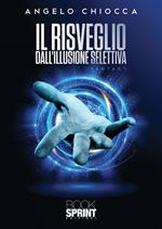 Il risveglio dall'illusione selettiva