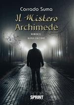 Il mistero Archimede. Nuova ediz.