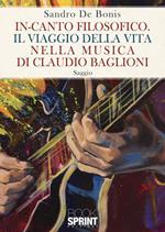 In-canto filosofico. Il viaggio della vita nella musica di Claudio Baglioni