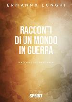 Racconti di un mondo in guerra