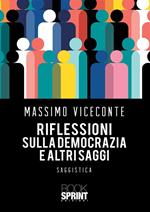 Riflessioni sulla democrazia e altri saggi