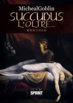 Succubus - L'oltre...