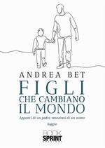 Figli che cambiano il mondo