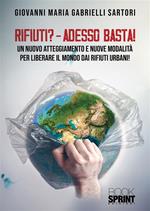 Rifiuti? - Adesso basta!