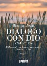 Dialogo con Dio (2011-2013)