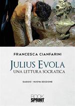 Julius Evola. Una lettura socratica