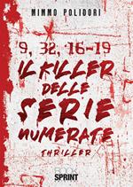 9, 32, 16-19. Il killer delle serie numerate