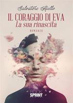 Il coraggio di Eva. La sua rinascita