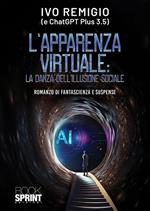 L' apparenza virtuale: la danza dell'illusione sociale