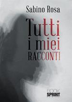 Tutti i miei racconti