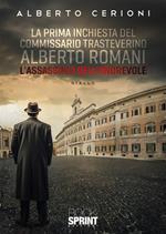 L' assassinio dell'onorevole. La prima inchiesta del commissario trasteverino Alberto Romani