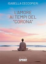 L' amore ai tempi del «corona»