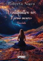 Ventiquattro ore. Il primo incarico