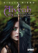 Il risveglio del guardiano. Alveah