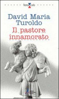 Il pastore innamorato - David Maria Turoldo - copertina