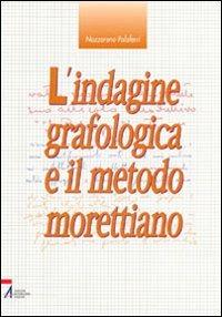 L' indagine grafologica e il metodo morettiano - Nazzareno Palaferri - copertina