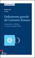 Ordinamento generale del lezionario romano. Annunciare, celebrare e vivere la parola di Dio