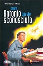 Santo Antonio questo sconosciuto