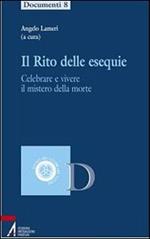 Il rito delle esequie. Celebrare e vivere il mistero della morte