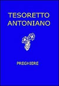 Tesoretto antoniano. Preghiere - copertina