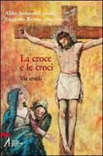 La croce e le croci. Via crucis