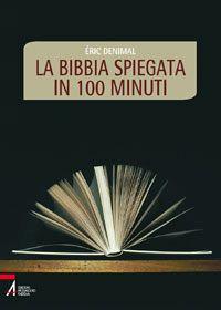 La Bibbia spiegata in 100 minuti - Èric Denimal - copertina